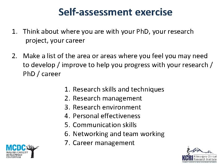 Self-assessment exercise 1. Think about where you are with your Ph. D, your research