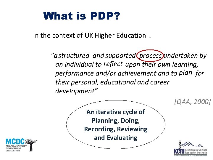 What is PDP? In the context of UK Higher Education. . . “a structured