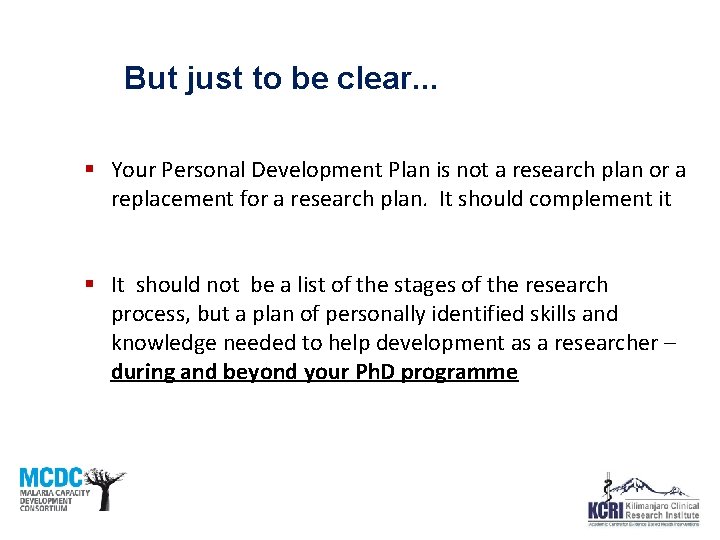 But just to be clear. . . § Your Personal Development Plan is not