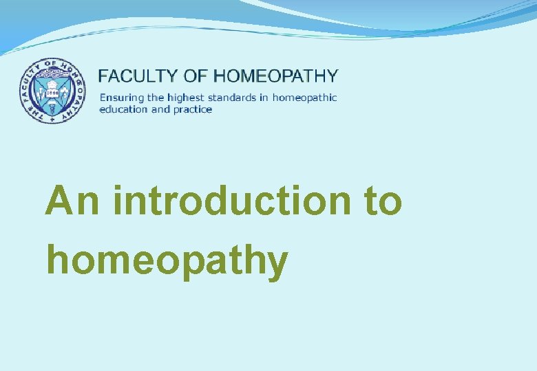 An introduction to homeopathy 