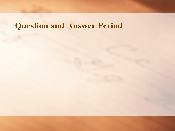 Question and Answer Period 