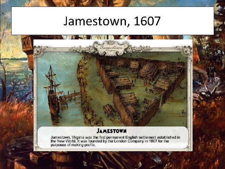 Jamestown, 1607 