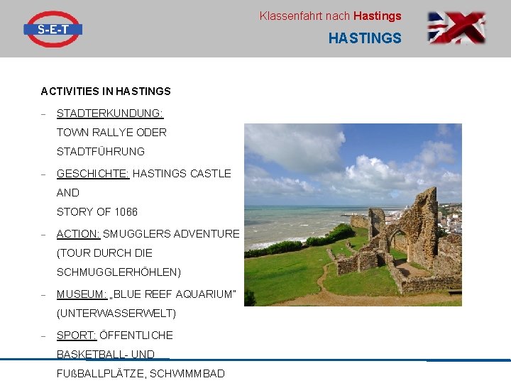 Klassenfahrt nach Hastings HASTINGS ACTIVITIES IN HASTINGS - STADTERKUNDUNG: TOWN RALLYE ODER STADTFÜHRUNG -