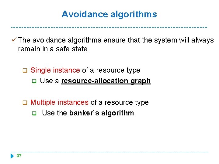 Avoidance algorithms ü The avoidance algorithms ensure that the system will always remain in