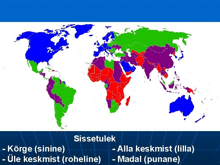 Sissetulek - Kõrge (sinine) - Alla keskmist (lilla) - Üle keskmist (roheline) - Madal