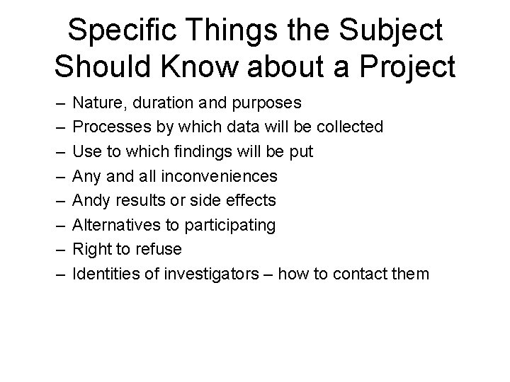 Specific Things the Subject Should Know about a Project – – – – Nature,