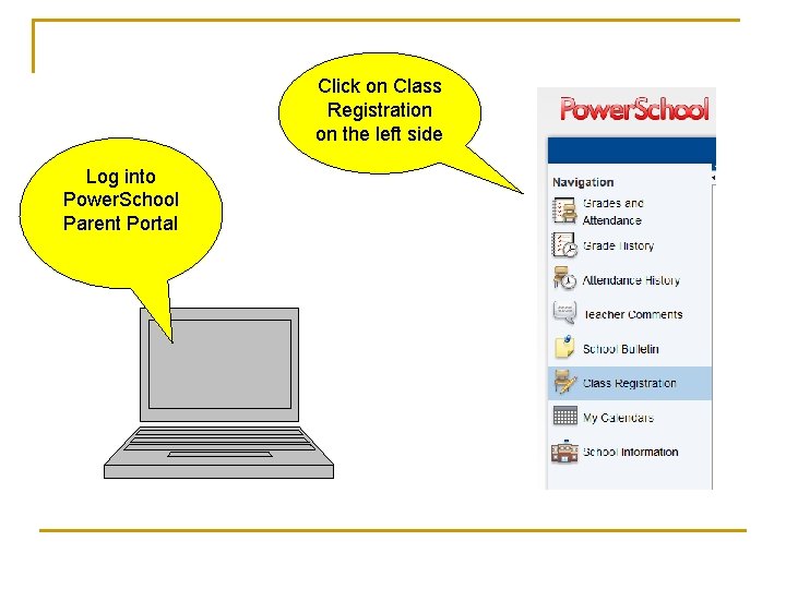 Click on Class Registration on the left side Log into Power. School Parent Portal