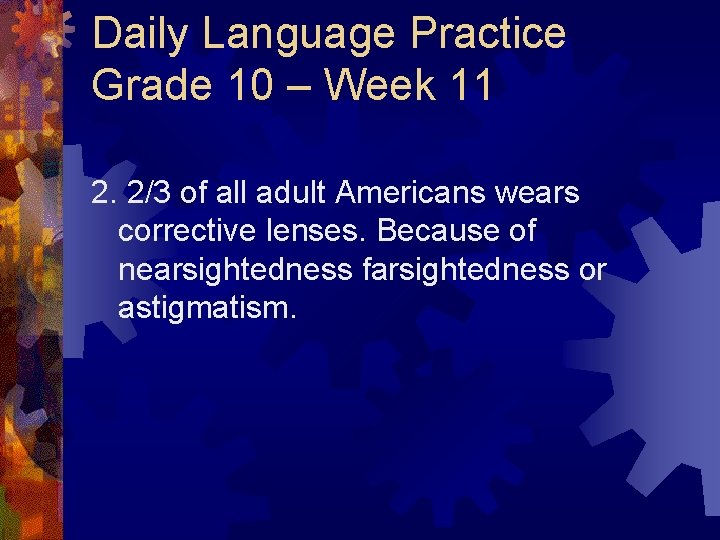 Daily Language Practice Grade 10 – Week 11 2. 2/3 of all adult Americans