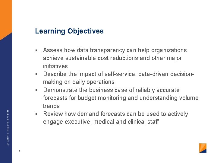 Learning Objectives Assess how data transparency can help organizations achieve sustainable cost reductions and