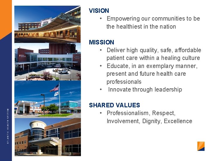 VISION • Empowering our communities to be the healthiest in the nation MISSION •