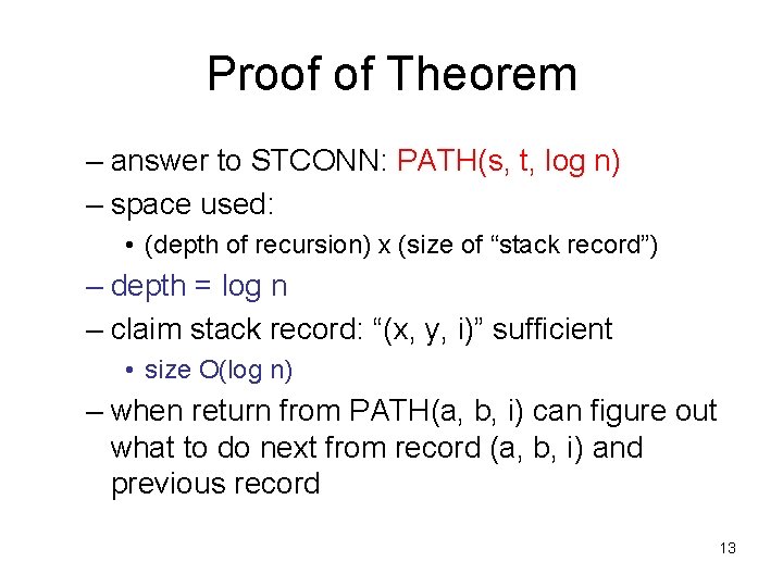 Proof of Theorem – answer to STCONN: PATH(s, t, log n) – space used: