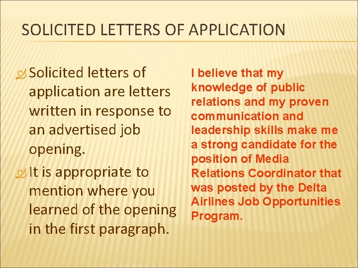 SOLICITED LETTERS OF APPLICATION Solicited letters of application are letters written in response to