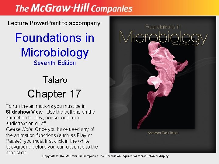 Lecture Power. Point to accompany Foundations in Microbiology Seventh Edition Talaro Chapter 17 To