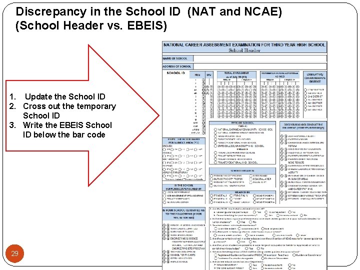 Discrepancy in the School ID (NAT and NCAE) (School Header vs. EBEIS) 1. Update