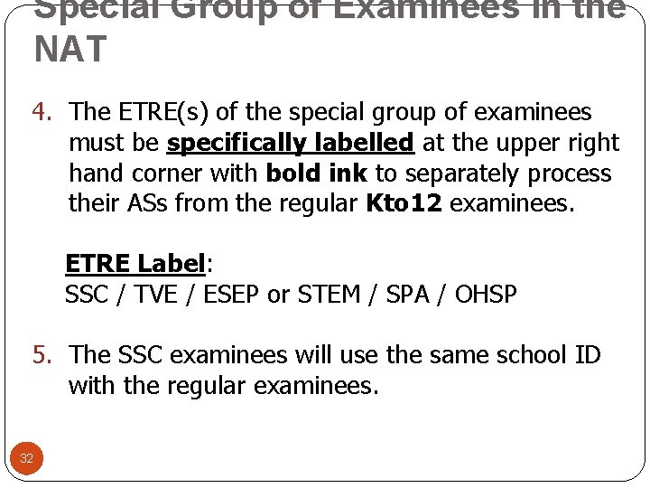 Special Group of Examinees in the NAT 4. The ETRE(s) of the special group