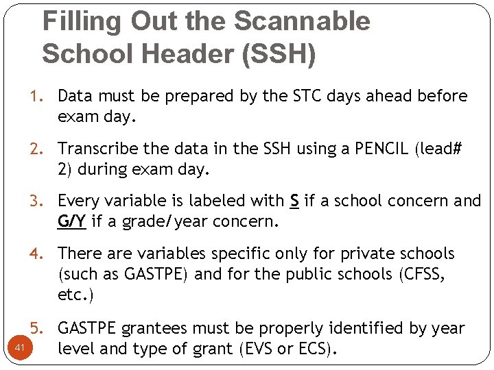 Filling Out the Scannable School Header (SSH) 1. Data must be prepared by the