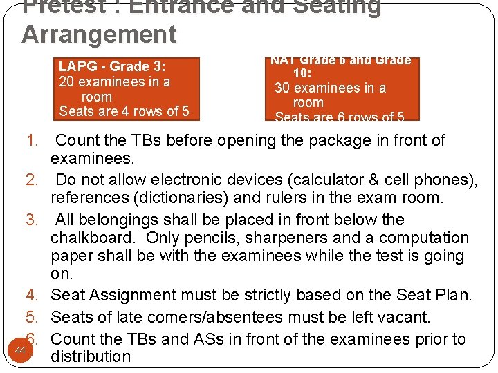 Pretest : Entrance and Seating Arrangement LAPG - Grade 3: 20 examinees in a