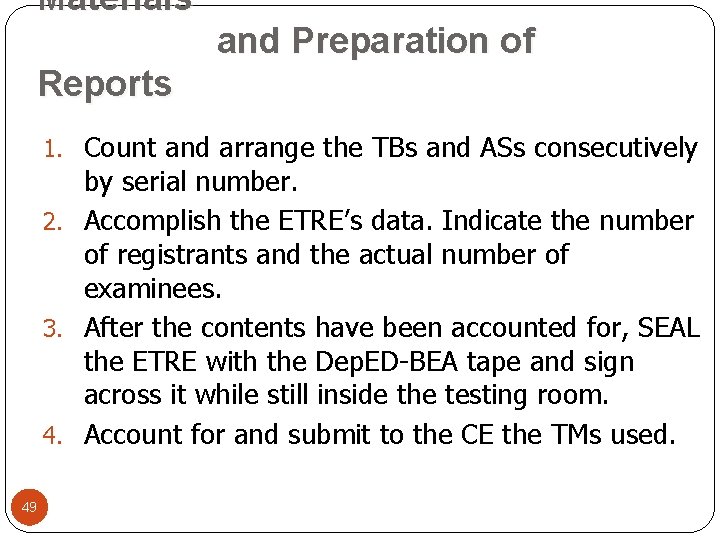 Materials and Preparation of Reports 1. Count and arrange the TBs and ASs consecutively