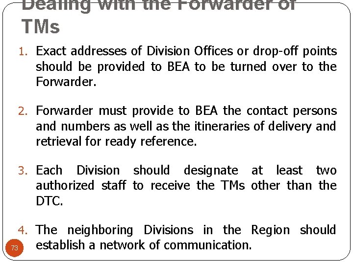 Dealing with the Forwarder of TMs 1. Exact addresses of Division Offices or drop-off