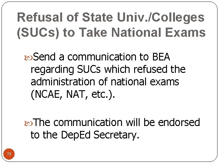 Refusal of State Univ. /Colleges (SUCs) to Take National Exams Send a communication to