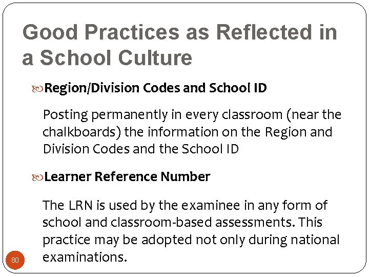 Good Practices as Reflected in a School Culture Region/Division Codes and School ID Posting