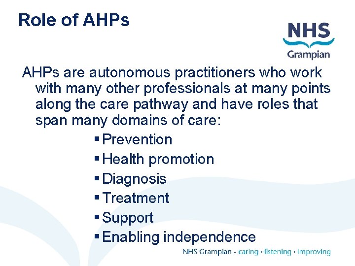 Role of AHPs are autonomous practitioners who work with many other professionals at many