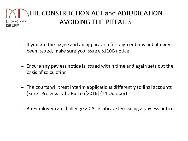 THE CONSTRUCTION ACT and ADJUDICATION AVOIDING THE PITFALLS – If you are the payee