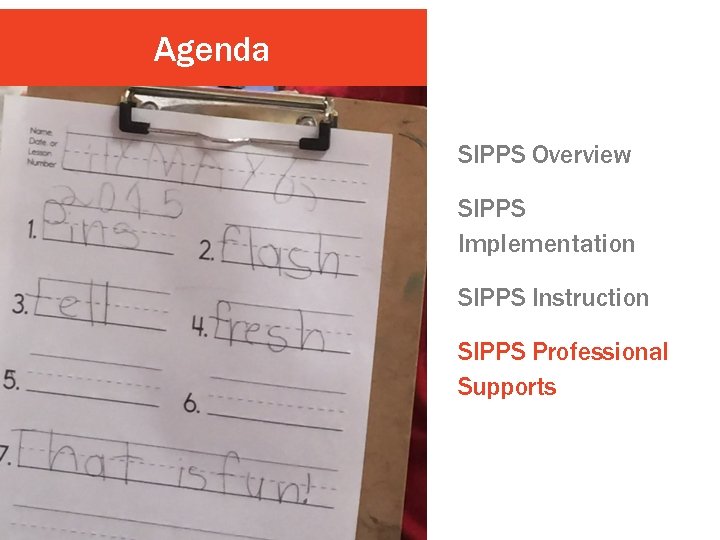 Agenda SIPPS Overview SIPPS Implementation SIPPS Instruction SIPPS Professional Supports 