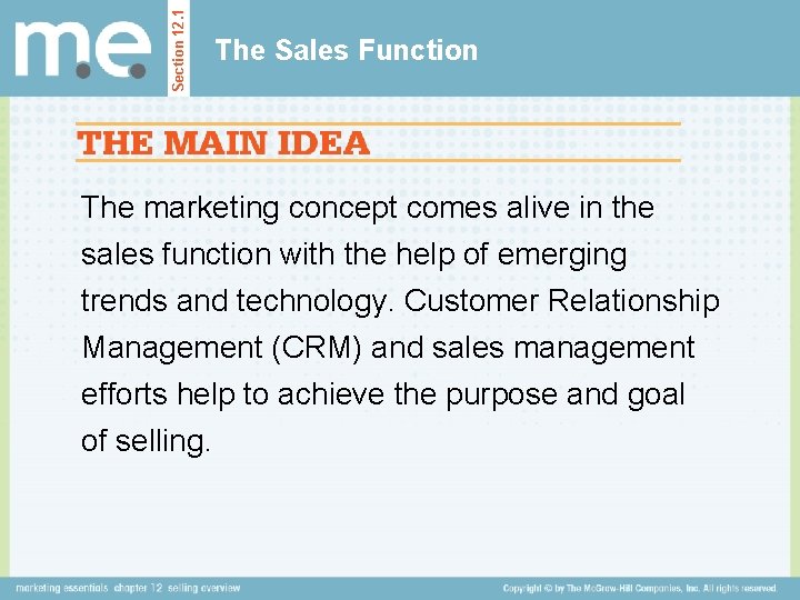 Section 12. 1 The Sales Function The marketing concept comes alive in the sales