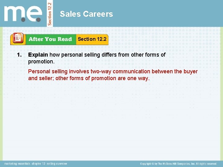 Section 12. 2 Sales Careers Section 12. 2 1. Explain how personal selling differs