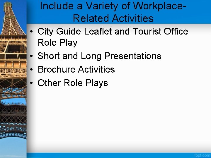 Include a Variety of Workplace. Related Activities • City Guide Leaflet and Tourist Office