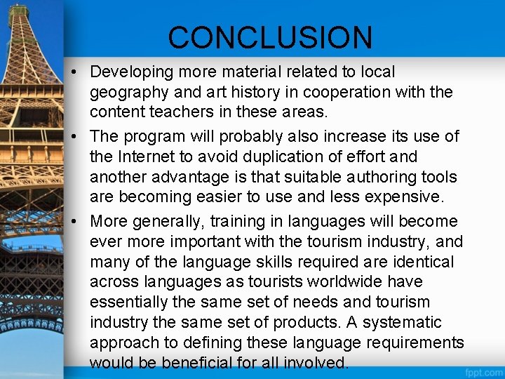 CONCLUSION • Developing more material related to local geography and art history in cooperation