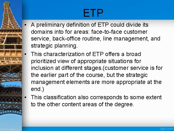 ETP • A preliminary definition of ETP could divide its domains into for areas: