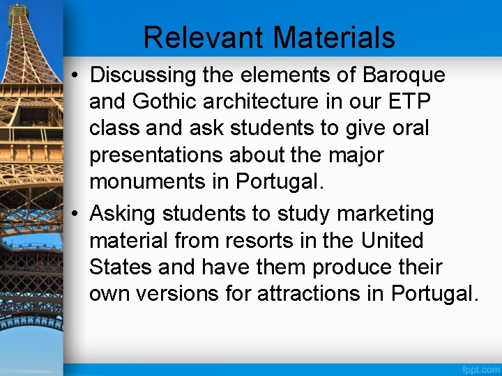 Relevant Materials • Discussing the elements of Baroque and Gothic architecture in our ETP