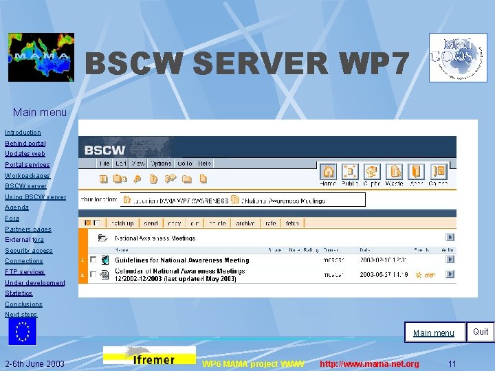 BSCW SERVER WP 7 Main menu Introduction Behind portal Updates web Portal services Workpackages