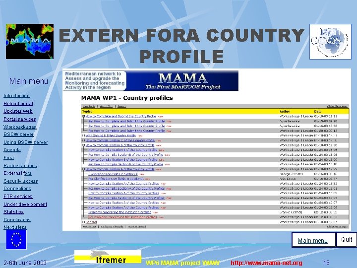 EXTERN FORA COUNTRY PROFILE Main menu Introduction Behind portal Updates web Portal services Workpackages