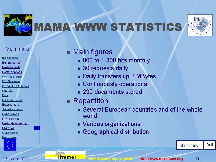 MAMA WWW STATISTICS Main menu l Introduction l Behind portal Updates web l Portal