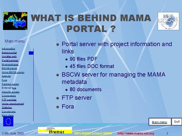 WHAT IS BEHIND MAMA PORTAL ? Main menu l Introduction Behind portal Updates web