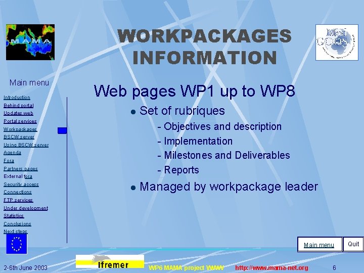 WORKPACKAGES INFORMATION Main menu Introduction Behind portal Updates web Web pages WP 1 up
