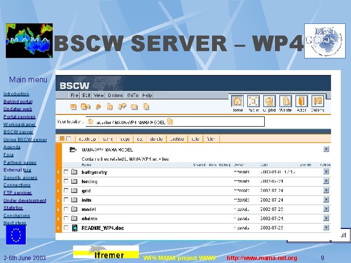 BSCW SERVER – WP 4 Main menu Introduction Behind portal Updates web Portal services