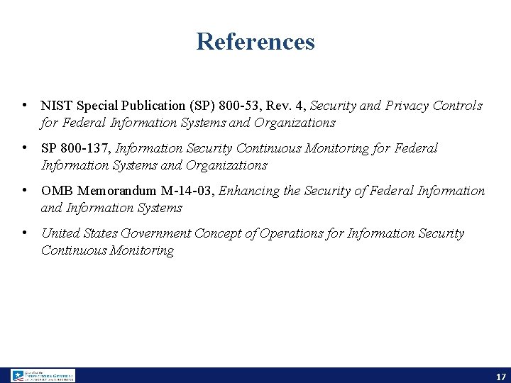 References • NIST Special Publication (SP) 800 -53, Rev. 4, Security and Privacy Controls