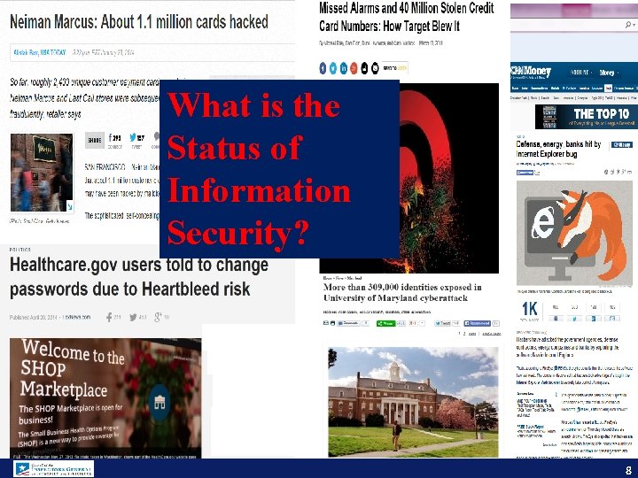What is the Status of Information Security? 8 8 