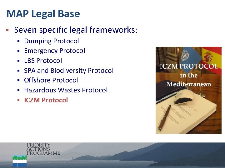 MAP Legal Base § Seven specific legal frameworks: § § § § Dumping Protocol