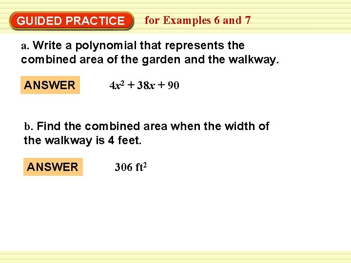 GUIDED PRACTICE for Examples 6 and 7 a. Write a polynomial that represents the