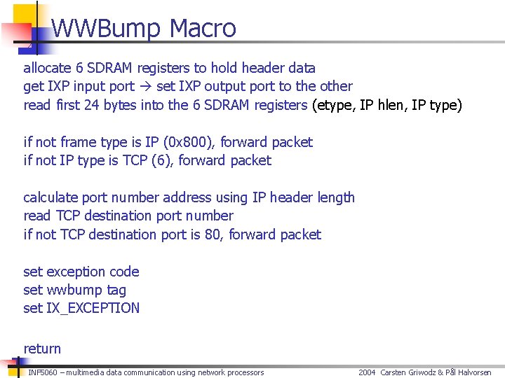 WWBump Macro allocate 6 SDRAM registers to hold header data get IXP input port