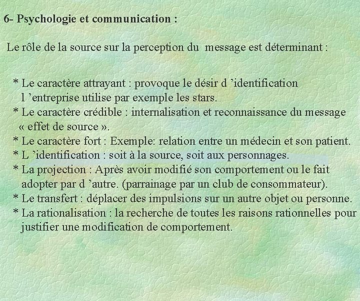 6 - Psychologie et communication : Le rôle de la source sur la perception 6 - Psychologie et communication : Le rôle de la source sur la perception