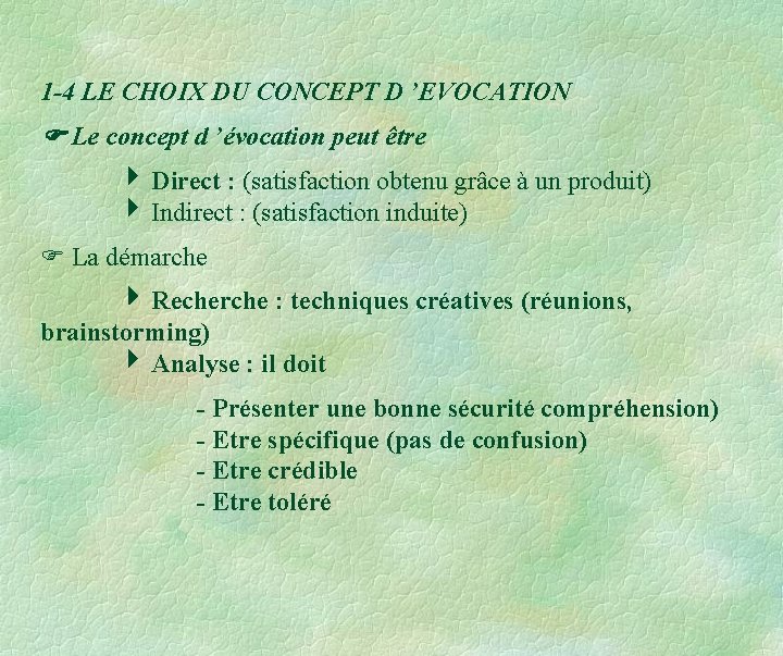 1 -4 LE CHOIX DU CONCEPT D ’EVOCATION Le concept d ’évocation peut être 1 -4 LE CHOIX DU CONCEPT D ’EVOCATION Le concept d ’évocation peut être