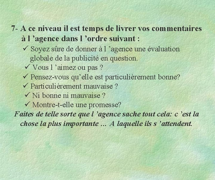 7 - A ce niveau il est temps de livrer vos commentaires à l 7 - A ce niveau il est temps de livrer vos commentaires à l
