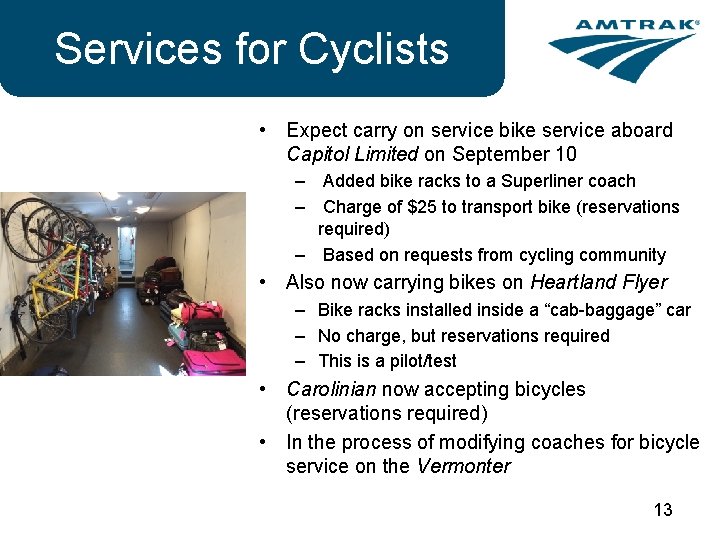Services for Cyclists • Expect carry on service bike service aboard Capitol Limited on