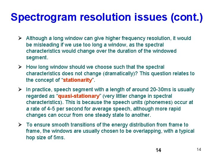 Spectrogram resolution issues (cont. ) Although a long window can give higher frequency resolution, Spectrogram resolution issues (cont. ) Although a long window can give higher frequency resolution,
